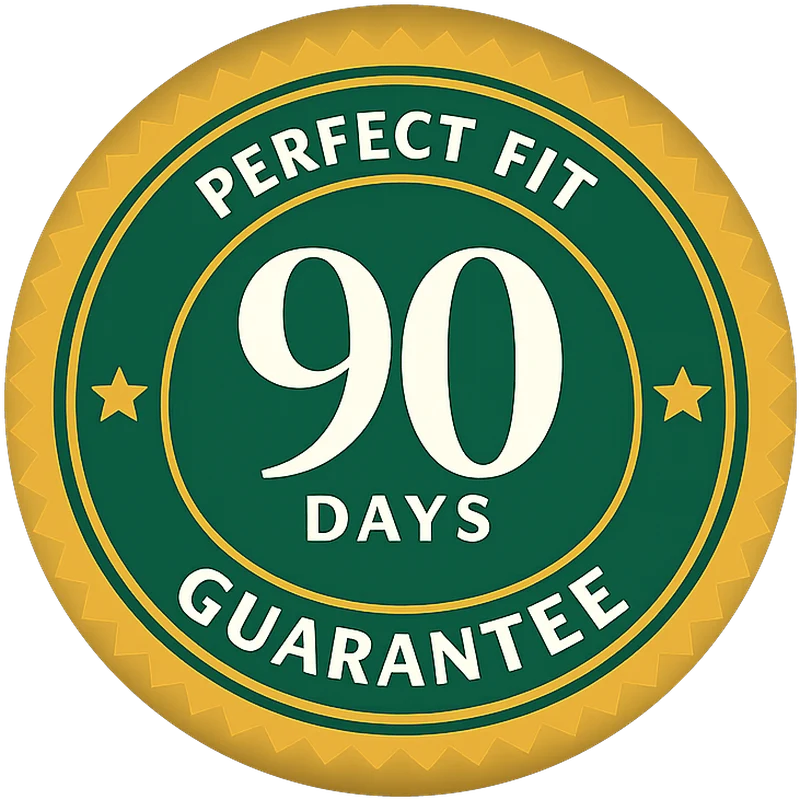 90-Day Perfect Fit Guarantee